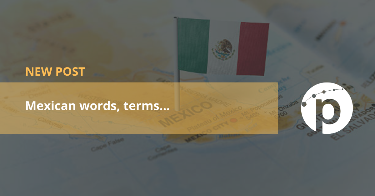 Mexican words, terms...