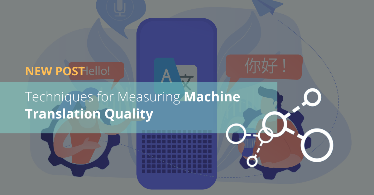Techniques for Measuring Machine Translation Quality