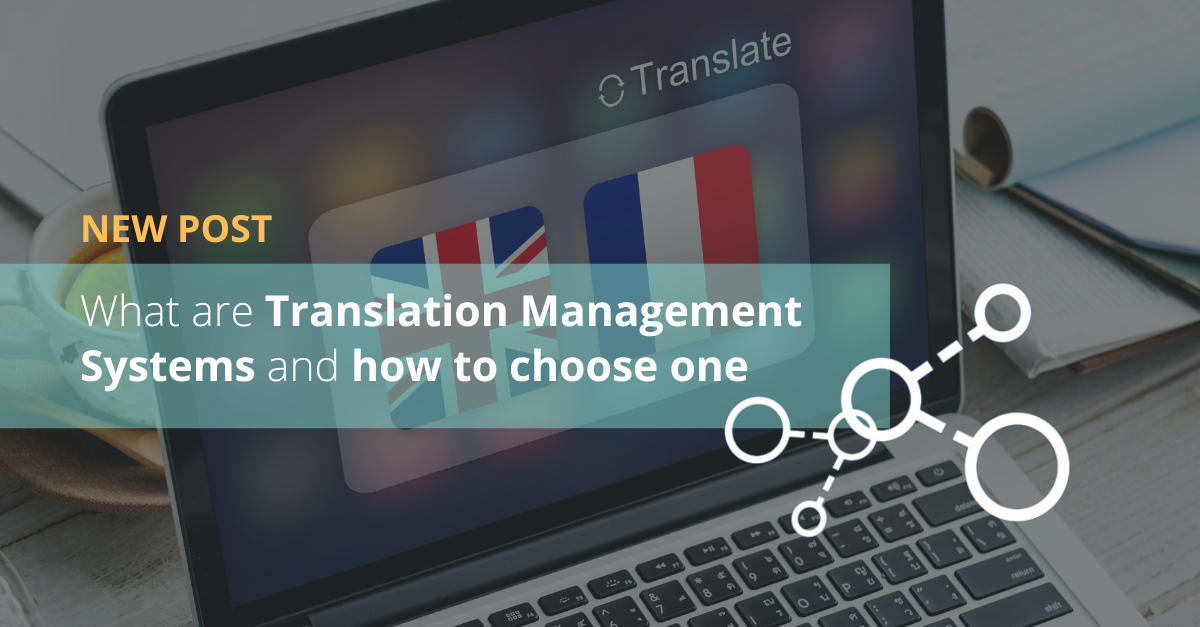 What are Translation Management Systems and how to choose one