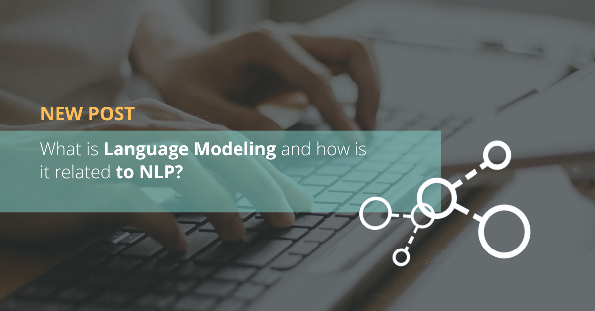 What is Language Modeling and How Is It Related to NLP?