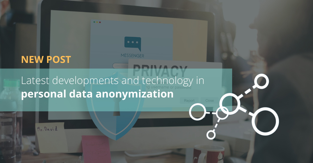 Latest developments and technology in personal data anonymization