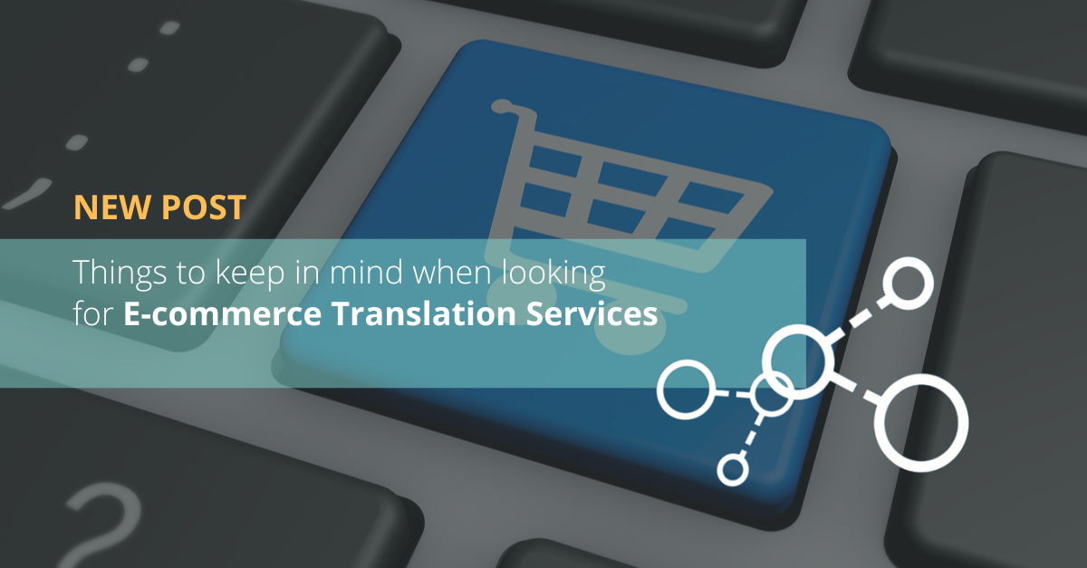 Things to Keep in Mind When Looking For E-commerce Translation Services