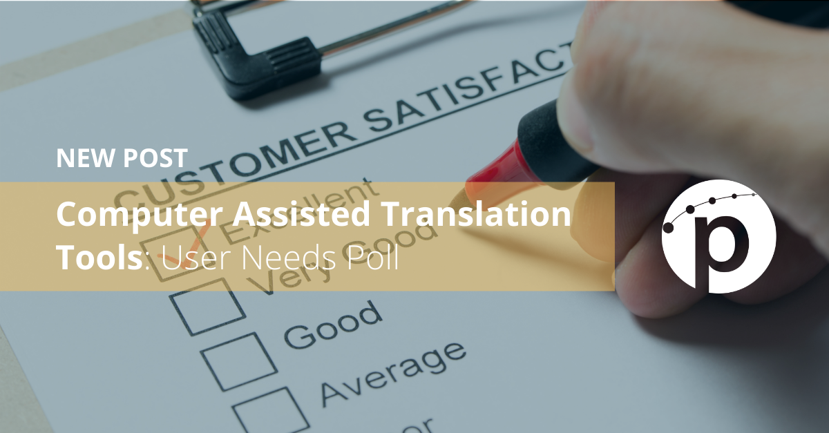 Computer Assisted Translation Tools: User Needs Poll