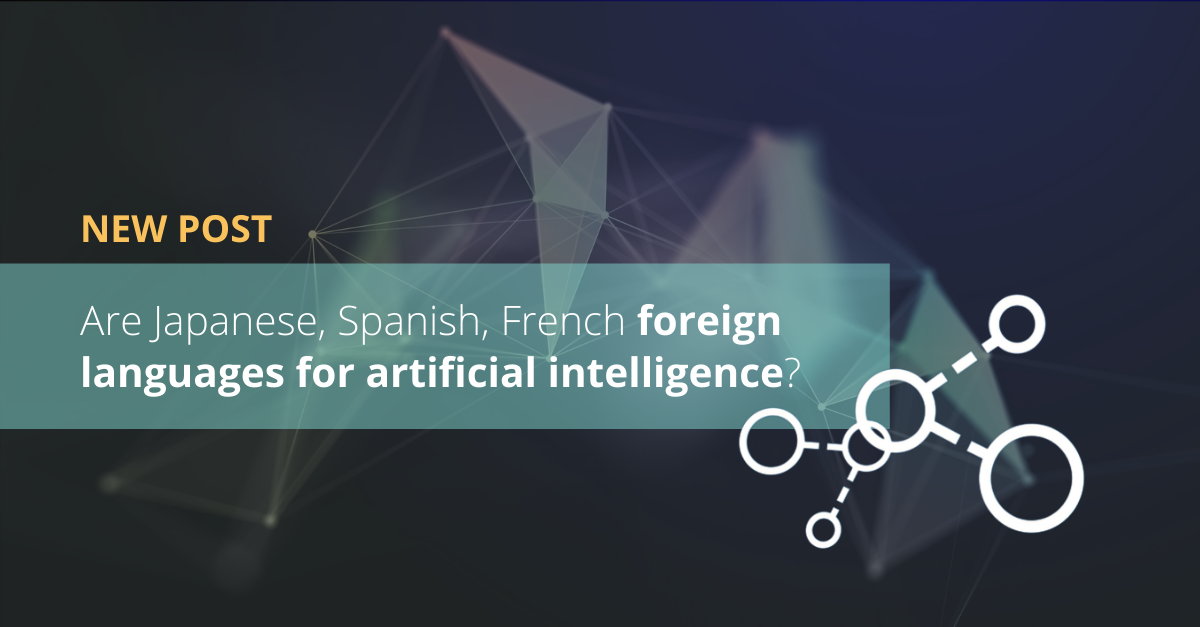 Are Japanese, Spanish,  French foreign languages for artificial intelligence?