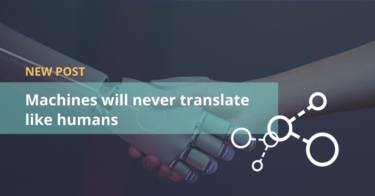 Machines will never translate like humans