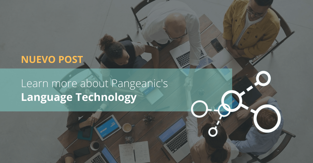Learn more about Pangeanic's Language Technology
