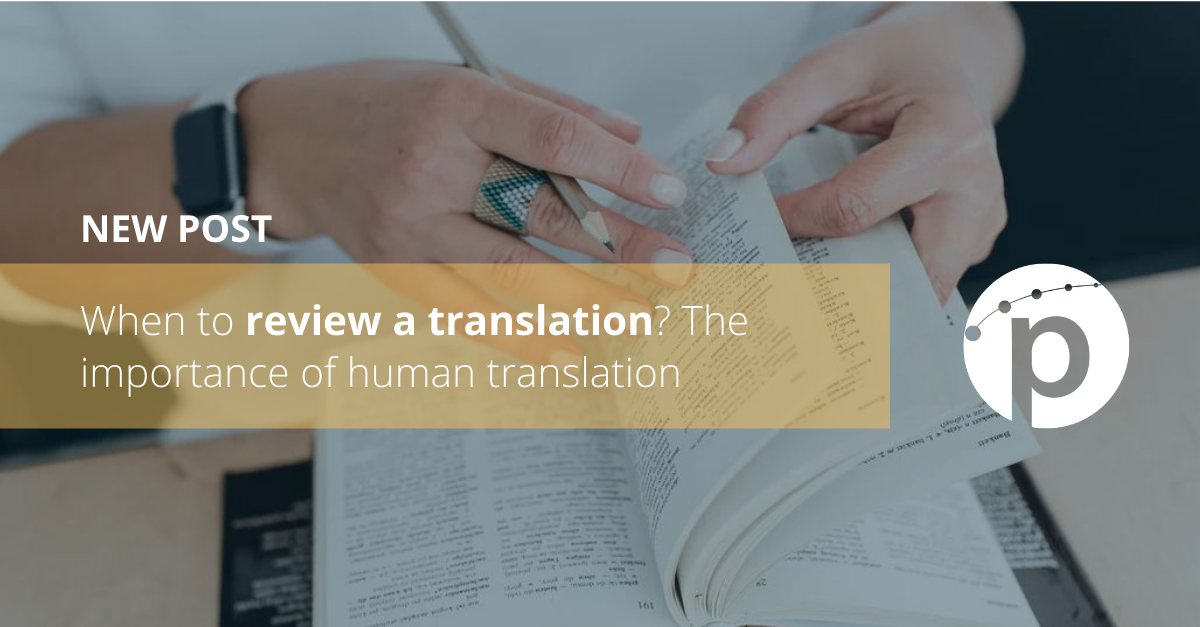 When to review a translation? The importance of human translation