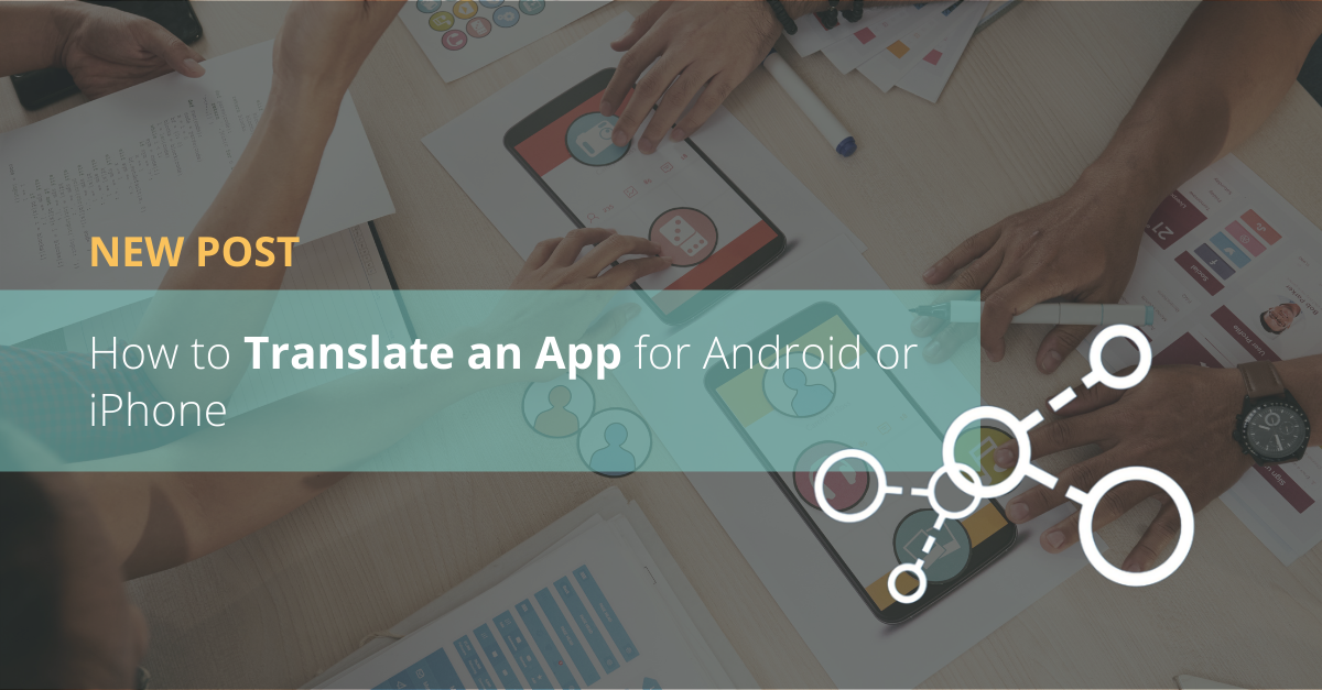 How to Translate an App for Android or iPhone